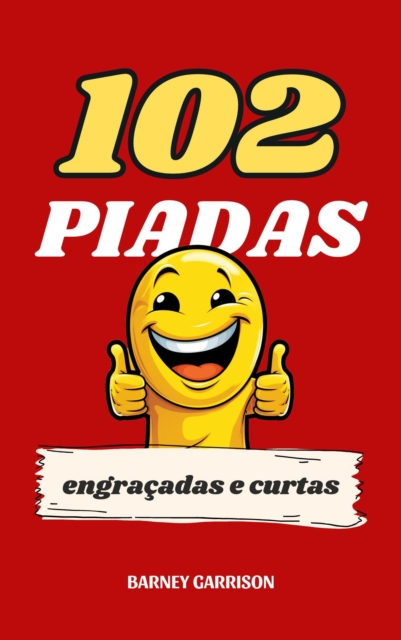 102 Piadas Engracadas e Curtas