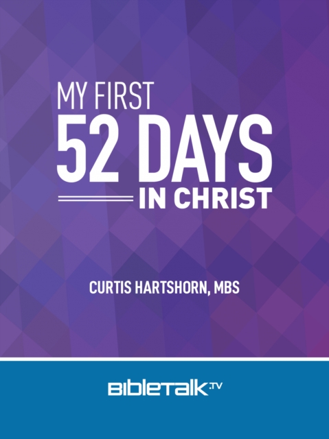 My First 52 Days in Christ