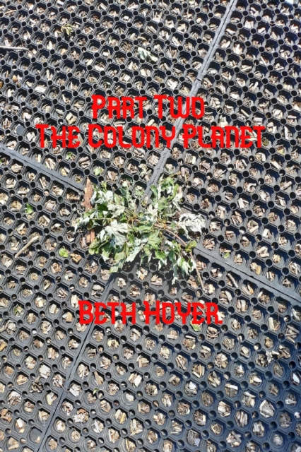 Part Two the Colony Planet