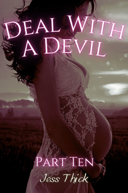 Deal with the Devil: Part Ten