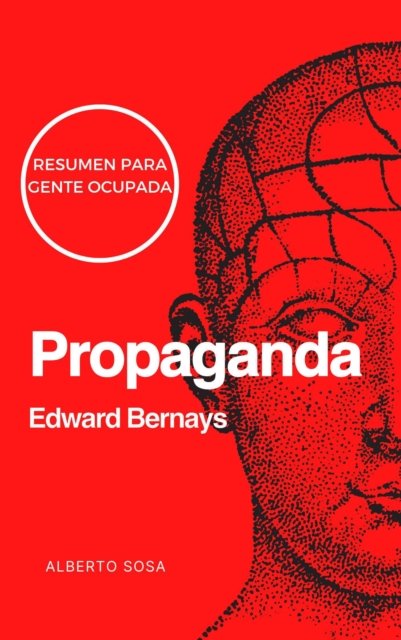 Propaganda, de Edward Bernays. Resumen