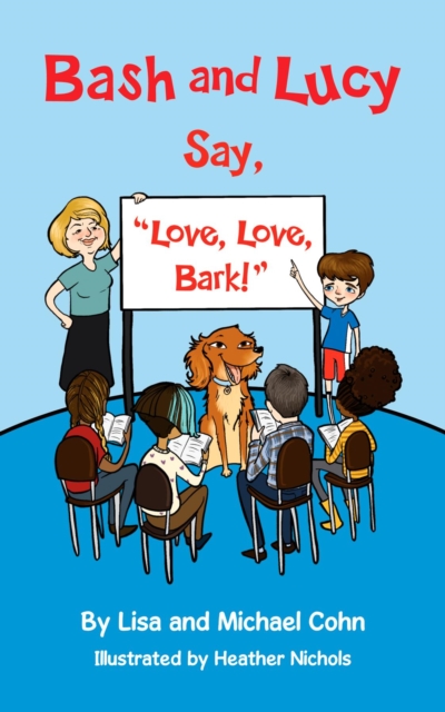 Bash and Lucy Say, &quote;Love, Love, Bark!&quote;