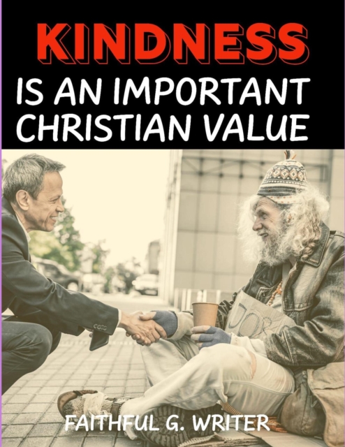 Kindness Is An Important Christian Value