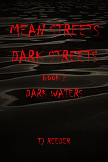 Mean Streets, Dark Streets Book 2: Dark Waters