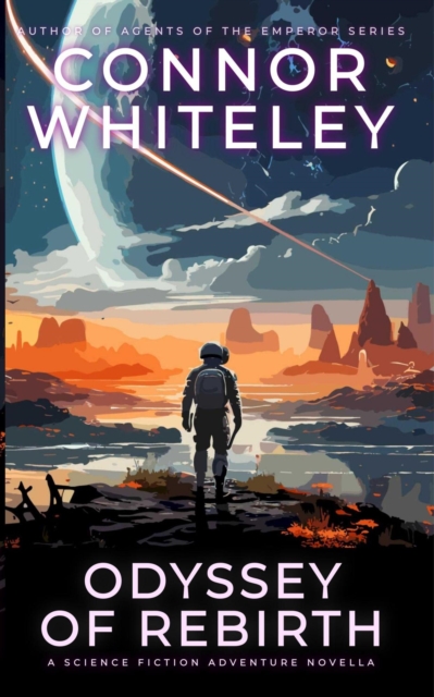 Odyssey Of Rebirth: A Science Fiction Adventure Novella