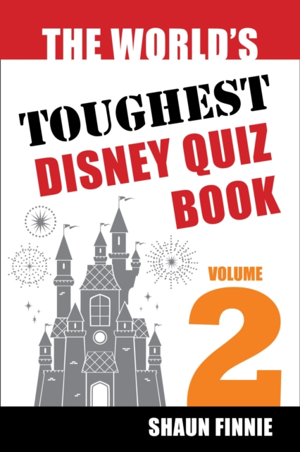 World's Toughest Disney Quiz Book: Volume 2