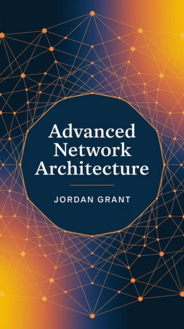Advanced Network Architecture