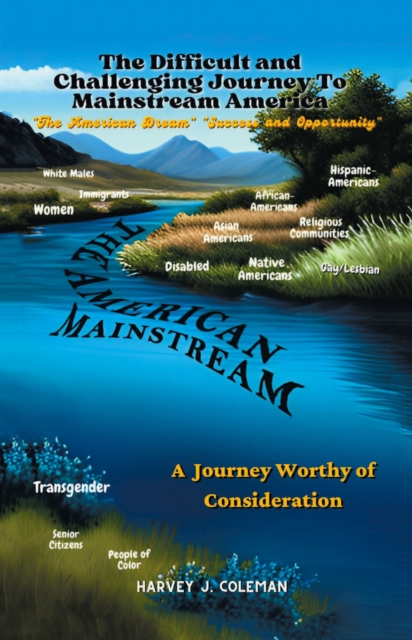 MAKING THE DIFFICULT AND CHALLENGING            JOURNEY TO &quote;MAINSTREAM AMERICA&quote; :