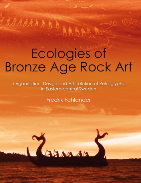 Ecologies of Bronze Age Rock Art