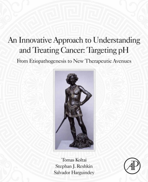 Innovative Approach to Understanding and Treating Cancer: Targeting pH