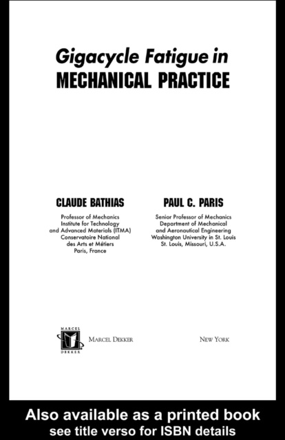 Gigacycle Fatigue in Mechanical Practice
