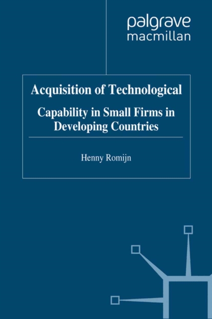 Acquisition of Technological Capability in Small Firms in Developing Countries