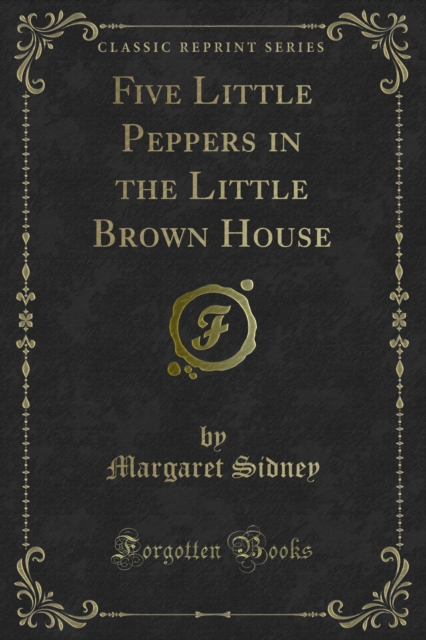 Five Little Peppers in the Little Brown House