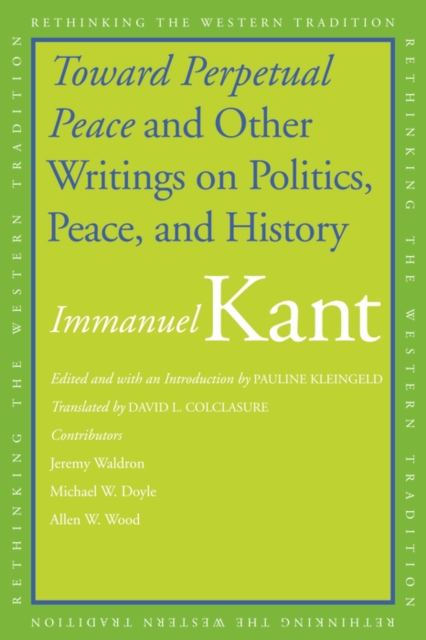 Toward Perpetual Peace and Other Writings on Politics, Peace, and History