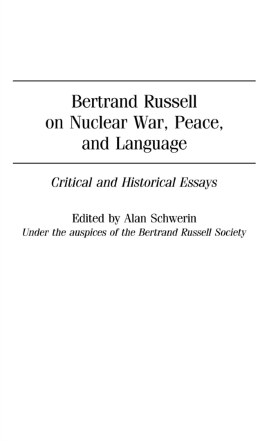 Bertrand Russell on Nuclear War, Peace, and Language