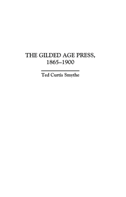 Gilded Age Press, 1865-1900