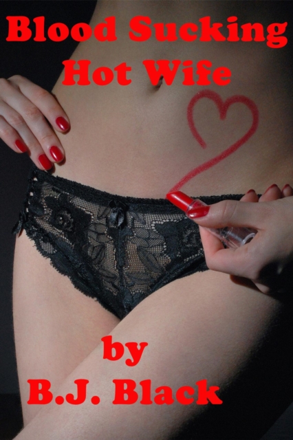 Blood Sucking Hot Wife