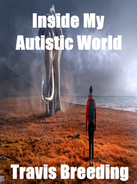 Inside My Autistic World