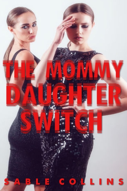 Mommy Daughter Switch (Book One)