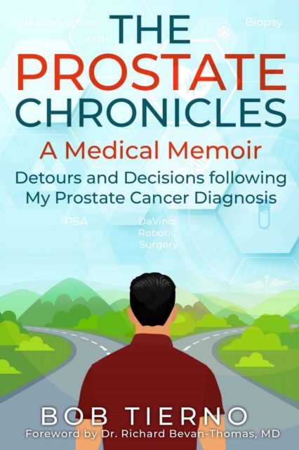 Prostate Chronicles - A Medical Memoir