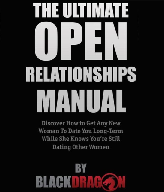 Ultimate Open Relationships Manual