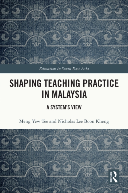 Shaping Teaching Practice in Malaysia
