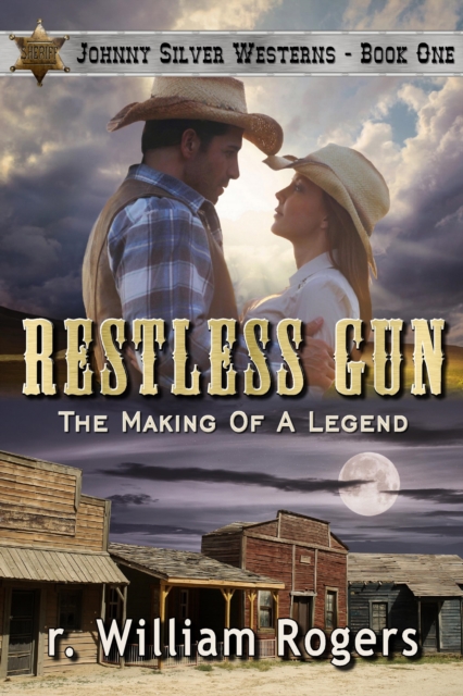 Restless Gun (Johnny Silver Westerns) Book One