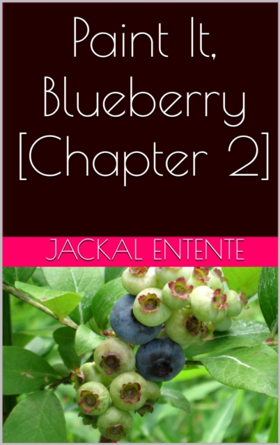 Paint It, Blueberry [Chapter 2]