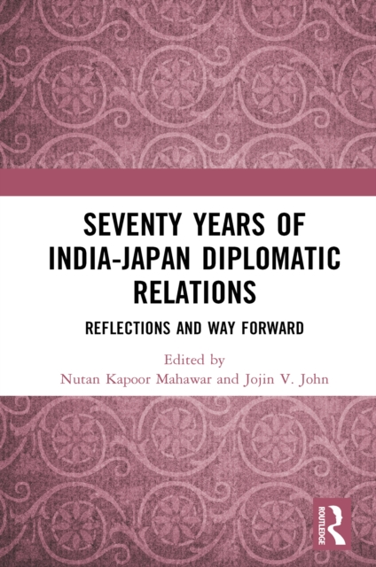 Seventy Years of India-Japan Diplomatic Relations