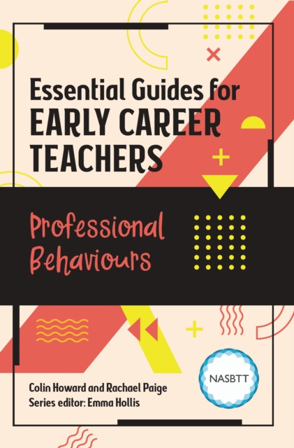 Essential Guides for Early Career Teachers: Professional Behaviours