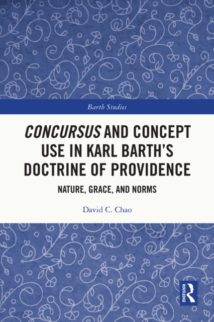 Concursus and Concept Use in Karl Barth's Doctrine of Providence