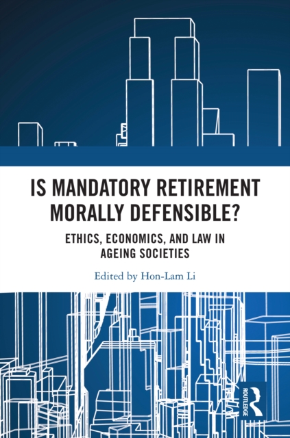 Is Mandatory Retirement Morally Defensible?