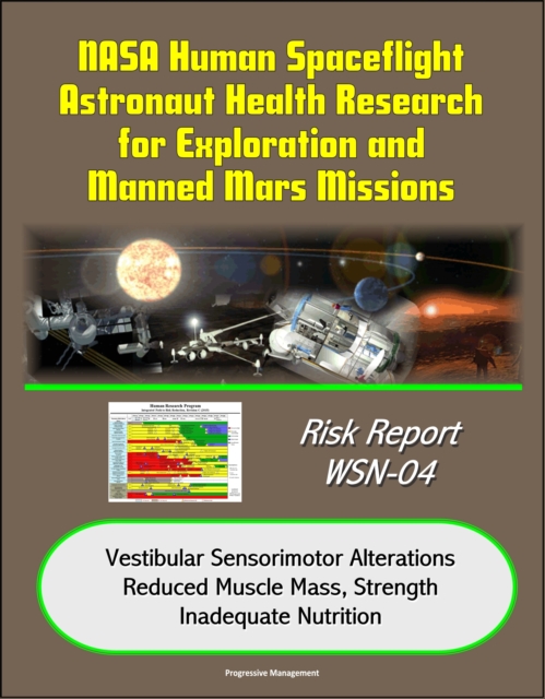 NASA Human Spaceflight Astronaut Health Research for Exploration and Manned Mars Missions, Risk Report WSN-04, Vestibular Sensorimotor Alterations, Reduced Muscle Mass, Strength, Inadequate Nutrition