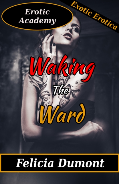 Erotic Academy: Waking the Ward