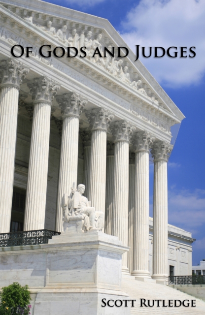 Of Gods and Judges: The Strange Story of the First Amendment