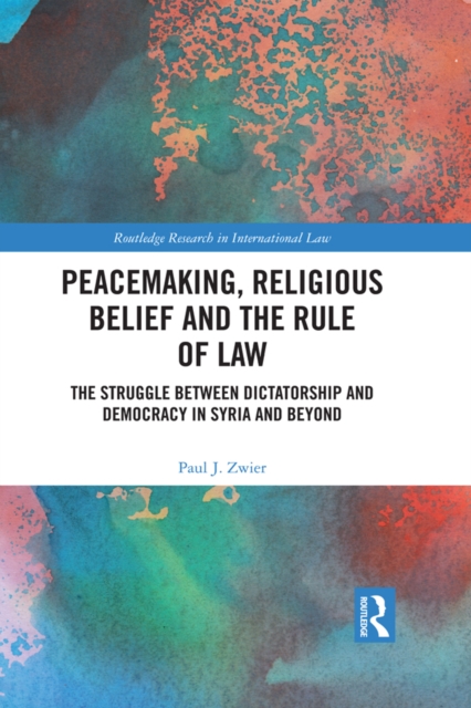 Peacemaking, Religious Belief and the Rule of Law