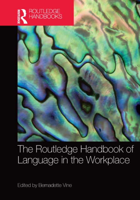Routledge Handbook of Language in the Workplace