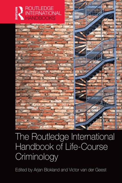 Routledge International Handbook of Life-Course Criminology