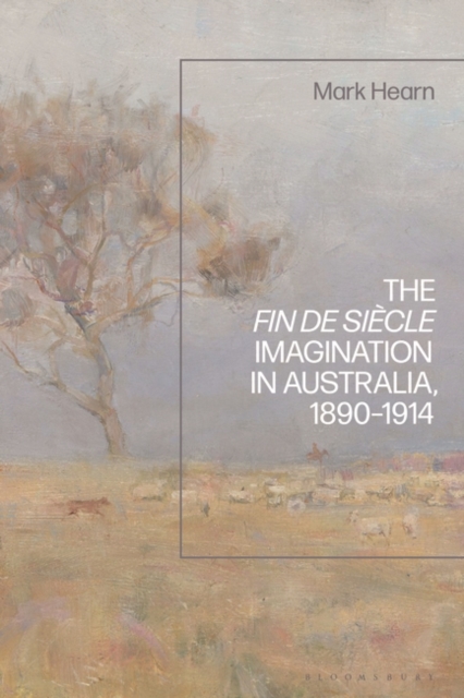 Fin de Si cle Imagination in Australia, 1890-1914