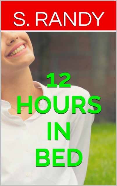12 Hours in Bed