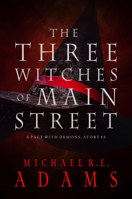 Three Witches of Main Street (A Pact with Demons, Story #3)