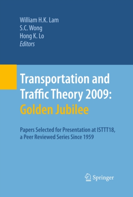 Transportation and Traffic Theory 2009: Golden Jubilee