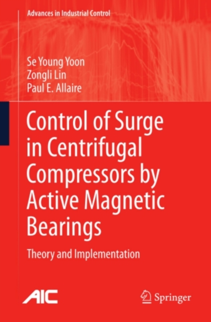 Control of Surge in Centrifugal Compressors by Active Magnetic Bearings