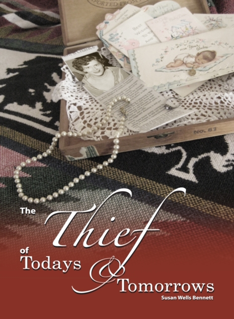 Thief of Todays and Tomorrows