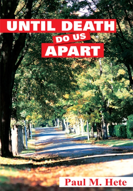 UNTIL DEATH DO US APART