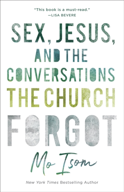 Sex, Jesus, and the Conversations the Church Forgot