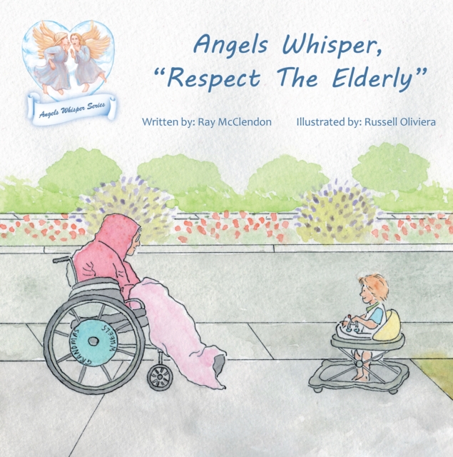 Angels Whisper, "e;Respect the Elderly"e;