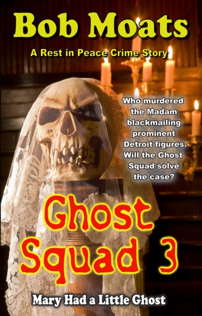 Ghost Squad 3 - Mary Had a Little Ghost