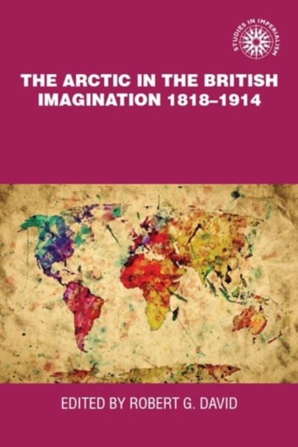 Arctic in the British imagination 1818-1914