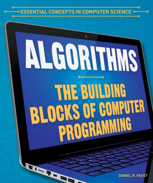 Algorithms: The Building Blocks of Computer Programming